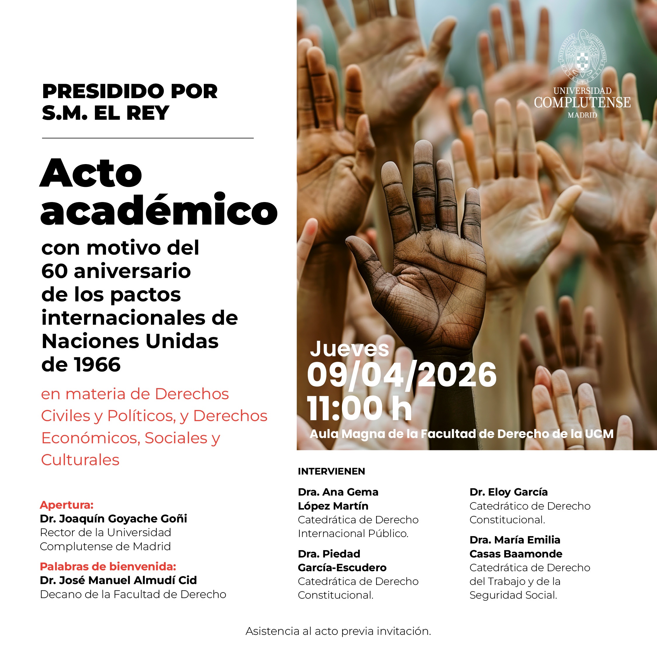 Acto académico presidido por S. M. el Rey Don Felipe VI con motivo del 60.º aniversario de los Pactos Internacionales de 1966 (9 de abril, Aula Magna)